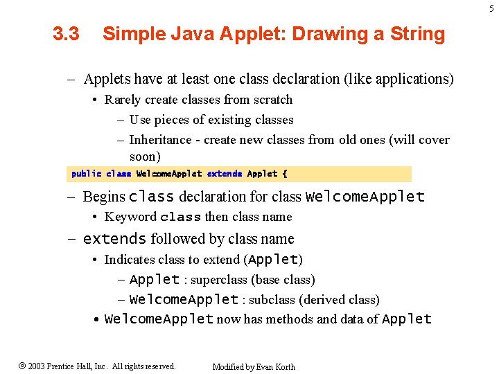 5 3. 3 Simple Java Applet: Drawing a String – Applets have at least