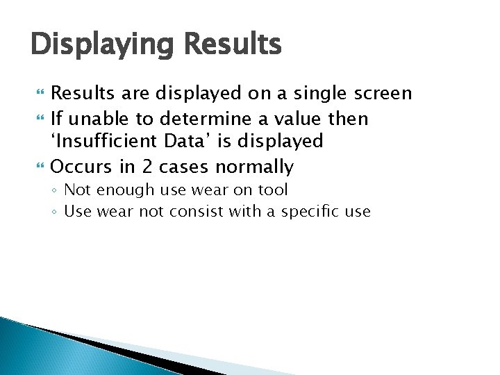 Displaying Results are displayed on a single screen If unable to determine a value