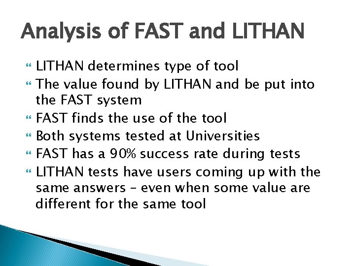 Analysis of FAST and LITHAN LITHAN determines type of tool The value found by