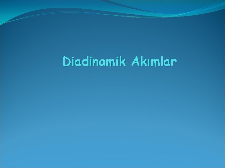 Diadinamik Akımlar 