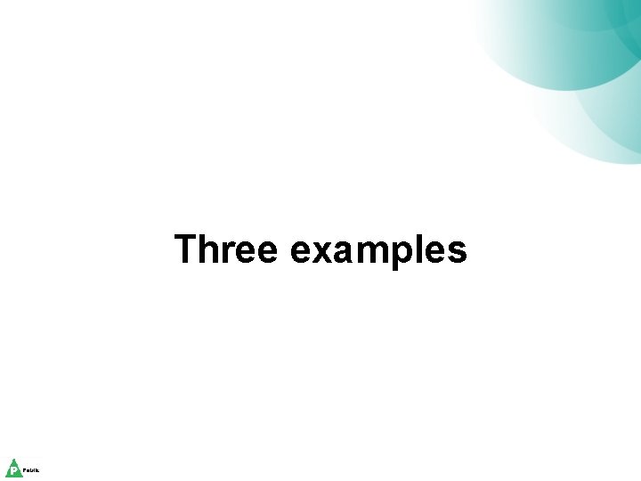 Three examples 