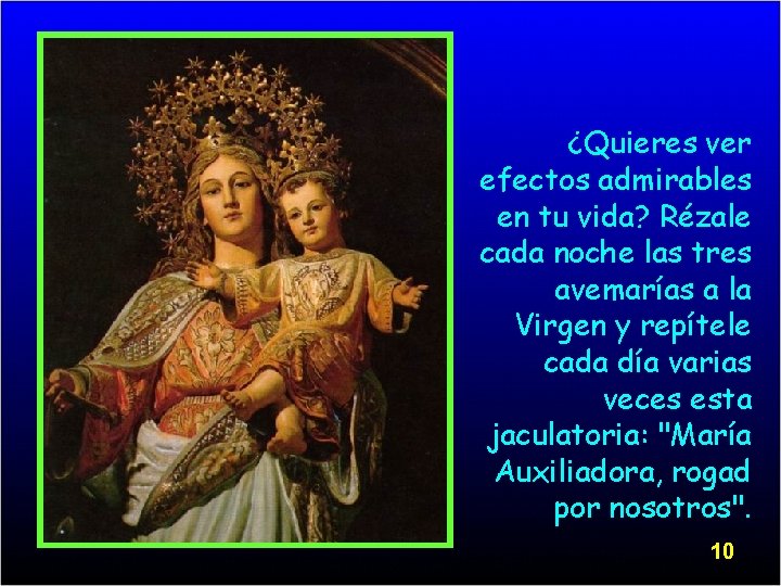 ¿Quieres ver efectos admirables en tu vida? Rézale cada noche las tres avemarías a