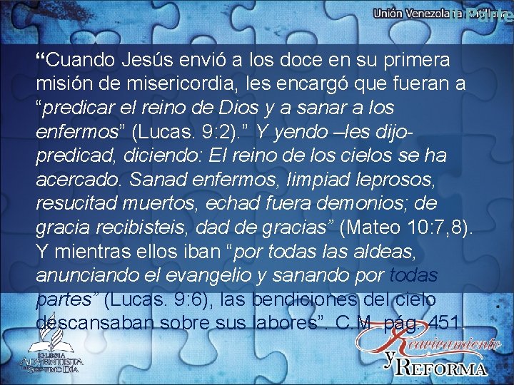 II Parte “Cuando Jesús envió a los doce en su primera misión de misericordia,