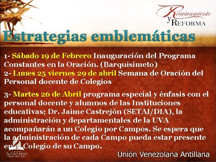 Estrategias emblemáticas 1 - Sábado 19 de Febrero Inauguración del Programa Constantes en la