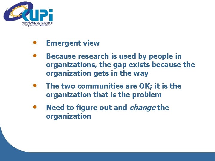  • • Emergent view • The two communities are OK; it is the