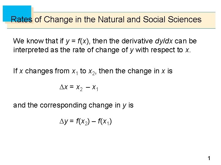 Rates of Change in the Natural and Social Sciences We know that if y