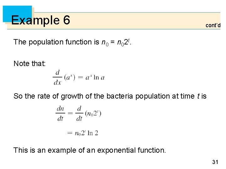 Example 6 cont’d The population function is n 0 = n 02 t. Note