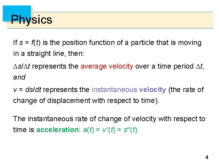 Physics If s = f (t) is the position function of a particle that
