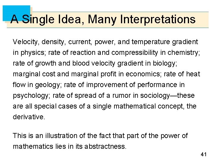 A Single Idea, Many Interpretations Velocity, density, current, power, and temperature gradient in physics;