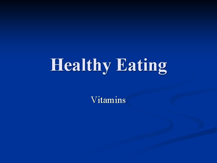 Healthy Eating Vitamins 