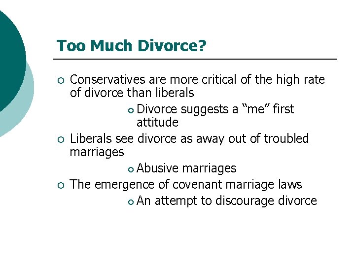 Too Much Divorce? ¡ ¡ ¡ Conservatives are more critical of the high rate
