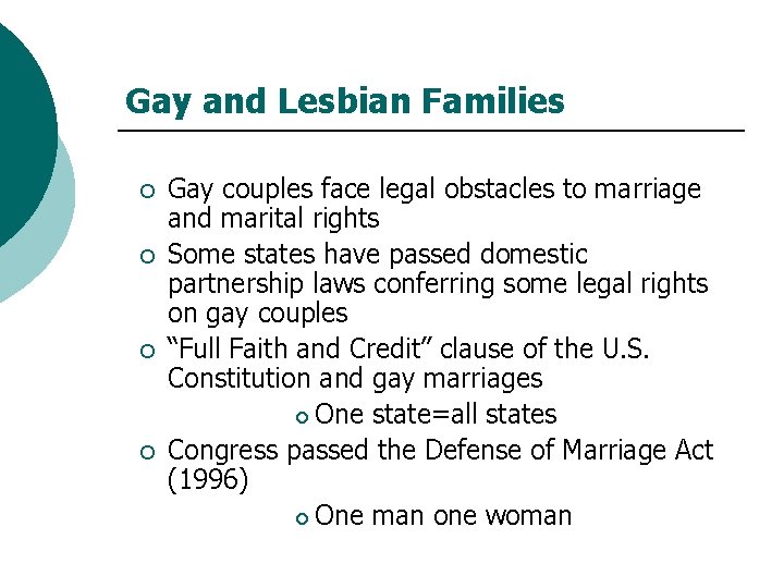 Gay and Lesbian Families ¡ ¡ Gay couples face legal obstacles to marriage and