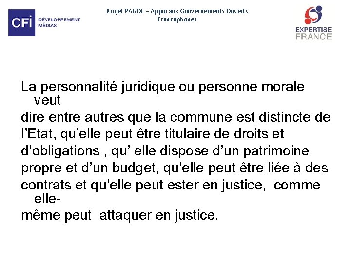 Projet PAGOF – Appui aux Gouvernements Ouverts Francophones La personnalité juridique ou personne morale