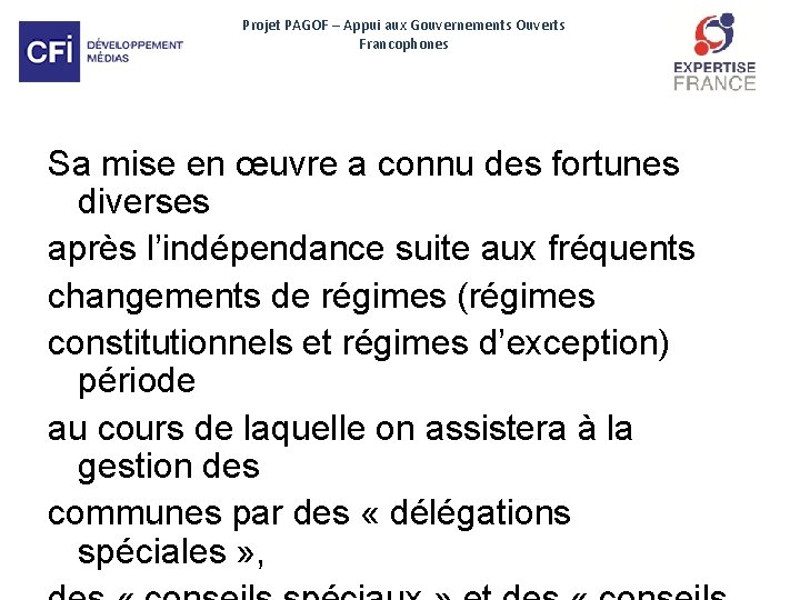 Projet PAGOF – Appui aux Gouvernements Ouverts Francophones Sa mise en œuvre a connu