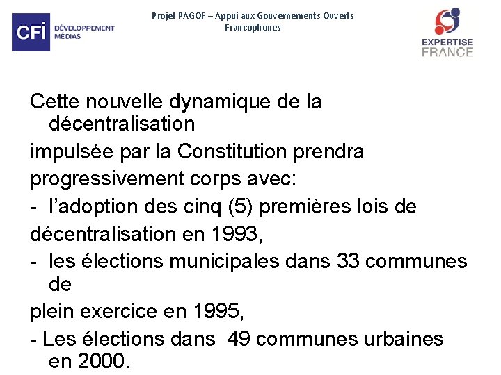 Projet PAGOF – Appui aux Gouvernements Ouverts Francophones Cette nouvelle dynamique de la décentralisation