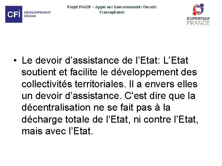 Projet PAGOF – Appui aux Gouvernements Ouverts Francophones • Le devoir d’assistance de l’Etat: