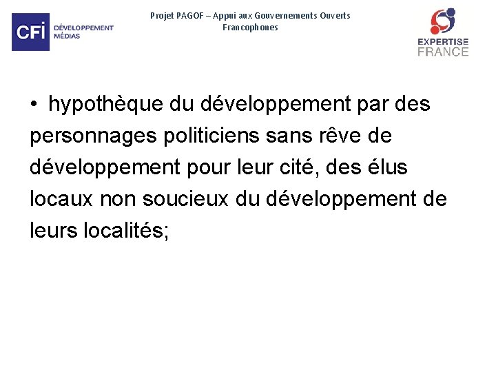 Projet PAGOF – Appui aux Gouvernements Ouverts Francophones • hypothèque du développement par des