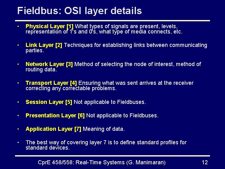 Fieldbus: OSI layer details • Physical Layer [1] What types of signals are present,