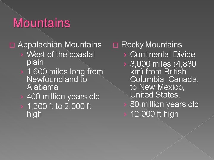 Mountains � Appalachian Mountains › West of the coastal plain › 1, 600 miles