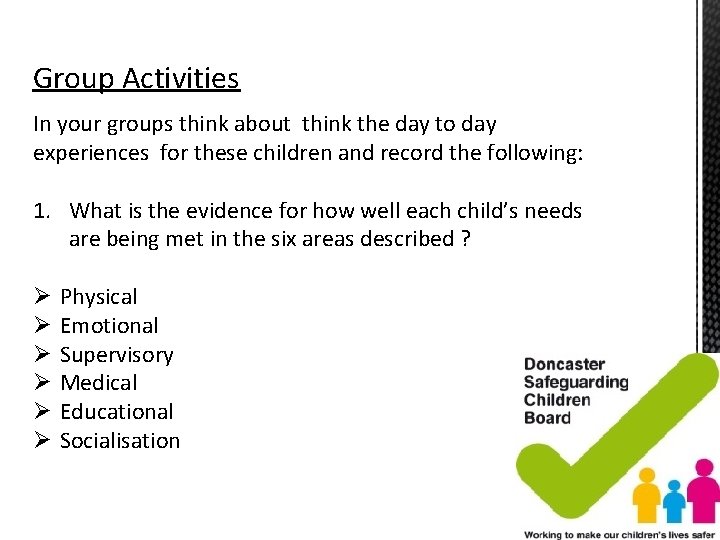 Group Activities In your groups think about think the day to day experiences for Group Activities In your groups think about think the day to day experiences for