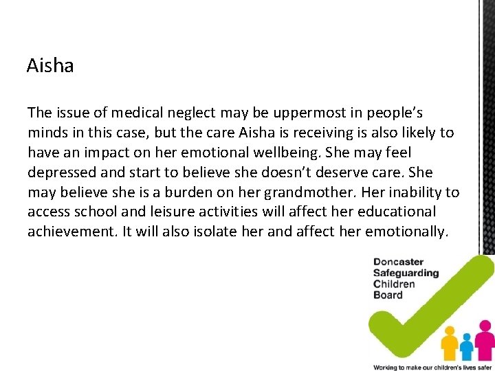Aisha The issue of medical neglect may be uppermost in people’s minds in this Aisha The issue of medical neglect may be uppermost in people’s minds in this