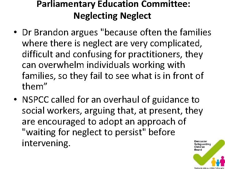 Parliamentary Education Committee: Neglecting Neglect • Dr Brandon argues "because often the families where Parliamentary Education Committee: Neglecting Neglect • Dr Brandon argues "because often the families where