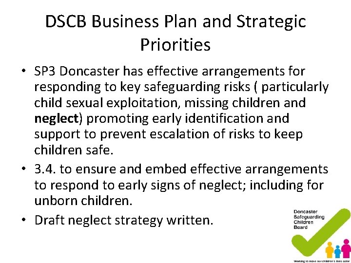 DSCB Business Plan and Strategic Priorities • SP 3 Doncaster has effective arrangements for DSCB Business Plan and Strategic Priorities • SP 3 Doncaster has effective arrangements for