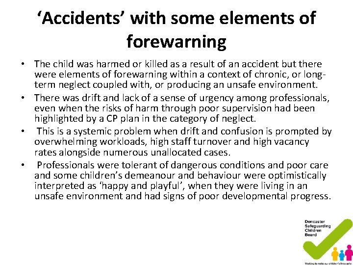 ‘Accidents’ with some elements of forewarning • The child was harmed or killed as ‘Accidents’ with some elements of forewarning • The child was harmed or killed as