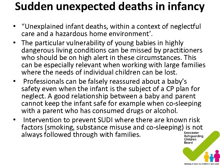 Sudden unexpected deaths in infancy • “Unexplained infant deaths, within a context of neglectful Sudden unexpected deaths in infancy • “Unexplained infant deaths, within a context of neglectful