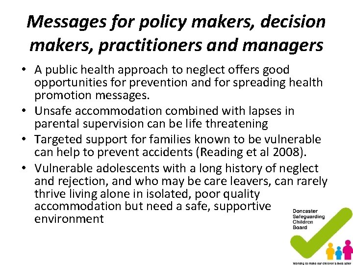 Messages for policy makers, decision makers, practitioners and managers • A public health approach Messages for policy makers, decision makers, practitioners and managers • A public health approach