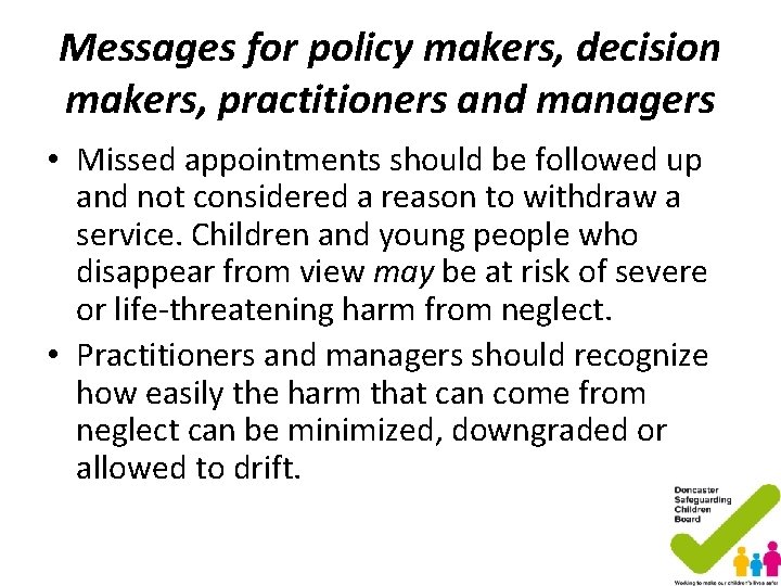 Messages for policy makers, decision makers, practitioners and managers • Missed appointments should be Messages for policy makers, decision makers, practitioners and managers • Missed appointments should be