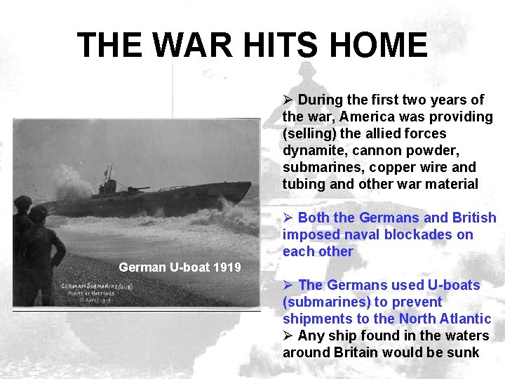 THE WAR HITS HOME Ø During the first two years of the war, America