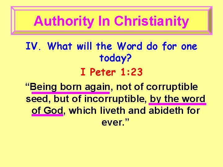 Authority In Christianity IV. What will the Word do for one today? I Peter