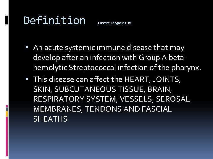 Definition Current Diagnosis 07 An acute systemic immune disease that may develop after an Definition Current Diagnosis 07 An acute systemic immune disease that may develop after an