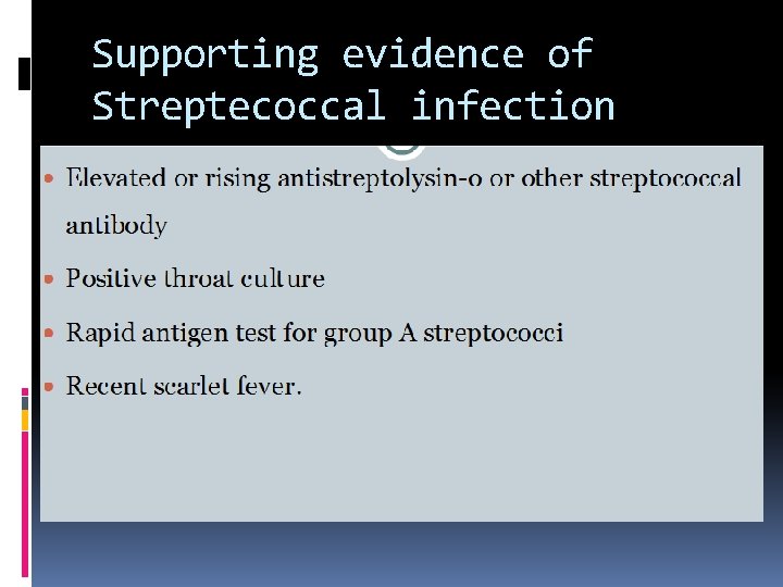 Supporting evidence of Streptecoccal infection Supporting evidence of Streptecoccal infection