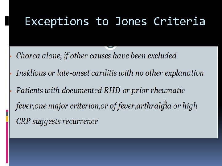 Exceptions to Jones Criteria Exceptions to Jones Criteria