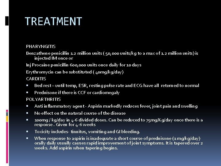 TREATMENT PHARYNGITIS Benzathene penicillin 1. 2 million units ( 50, 000 units/kg to a TREATMENT PHARYNGITIS Benzathene penicillin 1. 2 million units ( 50, 000 units/kg to a