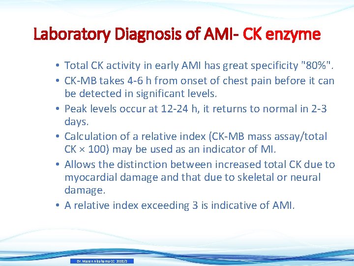 Laboratory Diagnosis of AMI- CK enzyme • Total CK activity in early AMI has Laboratory Diagnosis of AMI- CK enzyme • Total CK activity in early AMI has