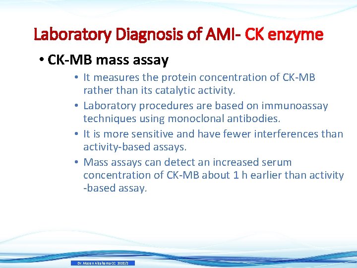 Laboratory Diagnosis of AMI- CK enzyme • CK-MB mass assay • It measures the Laboratory Diagnosis of AMI- CK enzyme • CK-MB mass assay • It measures the