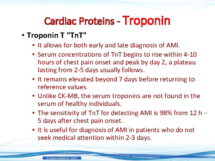 Cardiac Proteins - Troponin • Troponin T "Tn. T" • It allows for both Cardiac Proteins - Troponin • Troponin T "Tn. T" • It allows for both