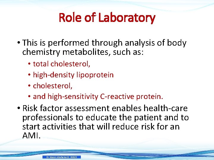Role of Laboratory • This is performed through analysis of body chemistry metabolites, such Role of Laboratory • This is performed through analysis of body chemistry metabolites, such