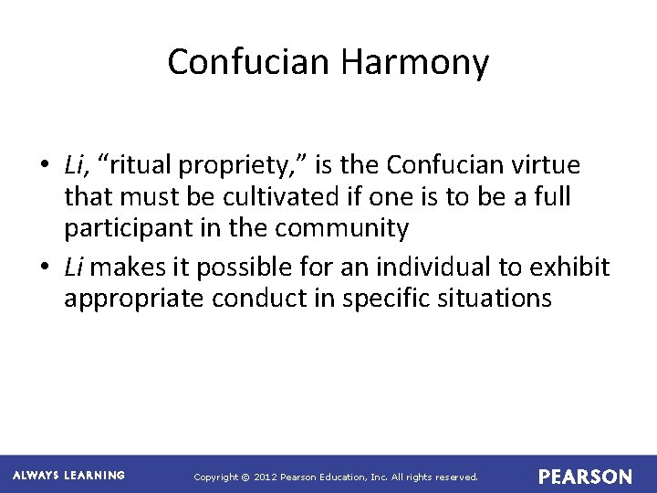 Confucian Harmony • Li, “ritual propriety, ” is the Confucian virtue that must be Confucian Harmony • Li, “ritual propriety, ” is the Confucian virtue that must be