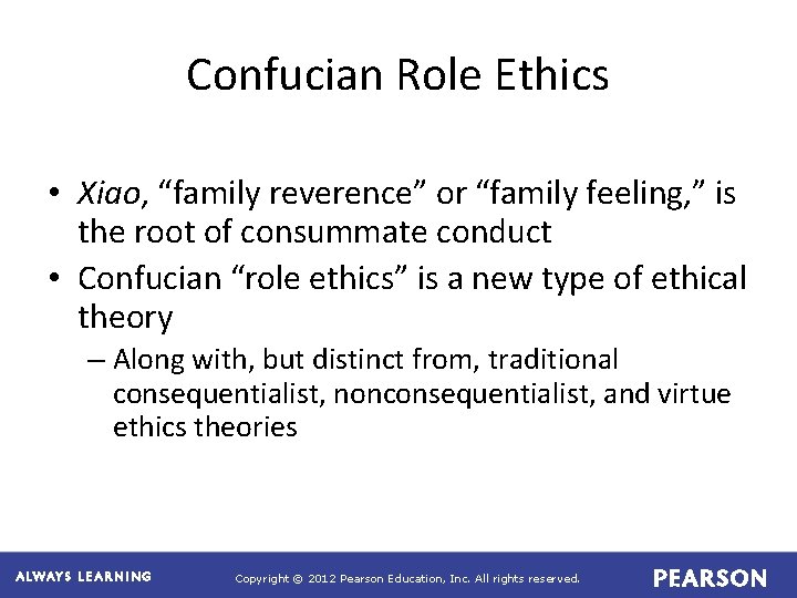 Confucian Role Ethics • Xiao, “family reverence” or “family feeling, ” is the root Confucian Role Ethics • Xiao, “family reverence” or “family feeling, ” is the root