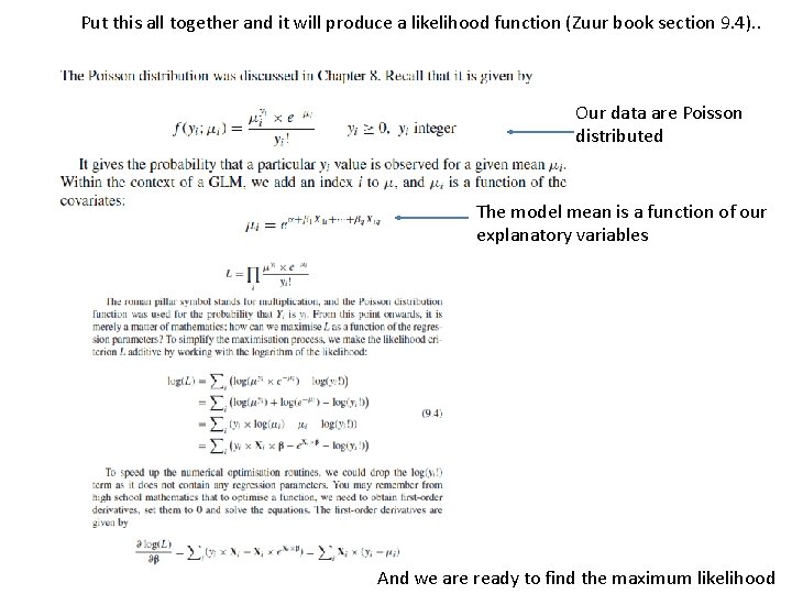 Put this all together and it will produce a likelihood function (Zuur book section