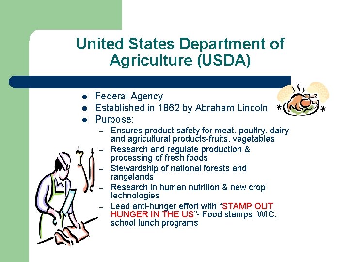 United States Department of Agriculture (USDA) l l l Federal Agency Established in 1862