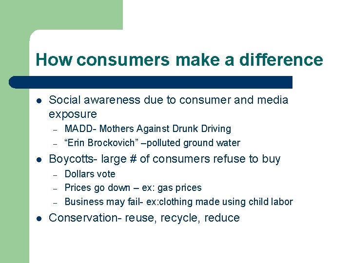 How consumers make a difference l Social awareness due to consumer and media exposure