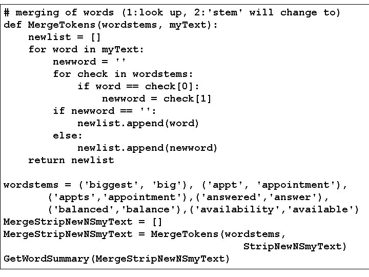 # merging of words (1: look up, 2: 'stem' will change to) def Merge.