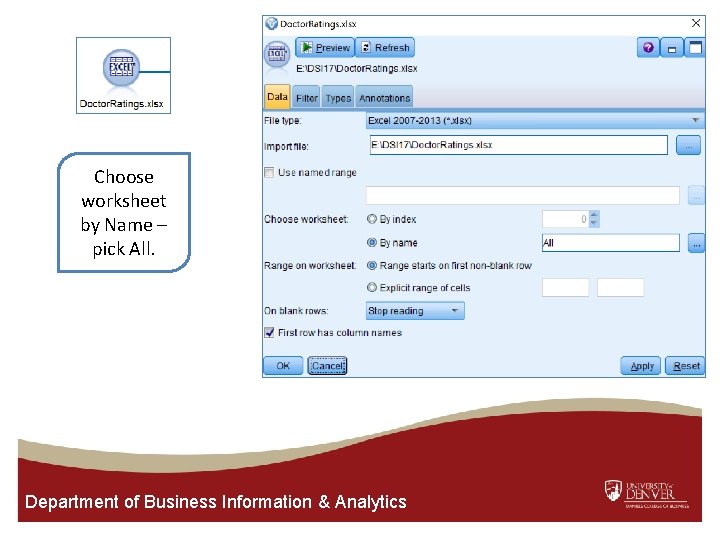 Choose worksheet by Name – pick All. Department of Business Information & Analytics 