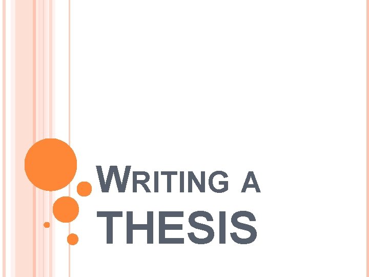WRITING A THESIS 