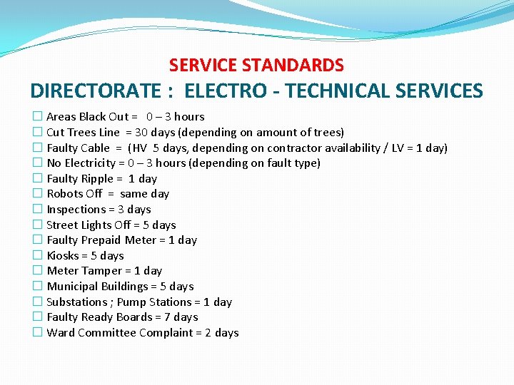 SERVICE STANDARDS DIRECTORATE : ELECTRO - TECHNICAL SERVICES � Areas Black Out = 0